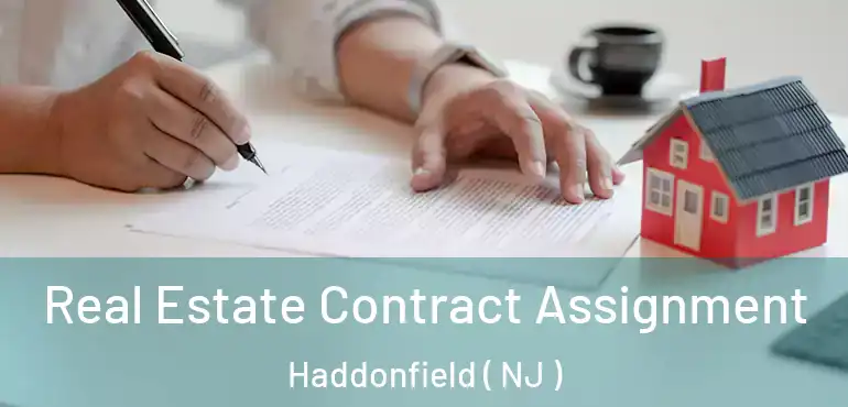  Real Estate Contract Assignment Haddonfield ( NJ )