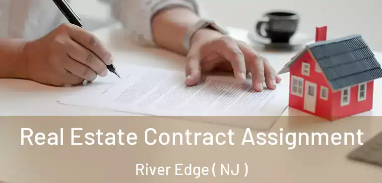  Real Estate Contract Assignment River Edge ( NJ )