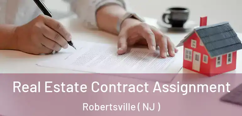  Real Estate Contract Assignment Robertsville ( NJ )
