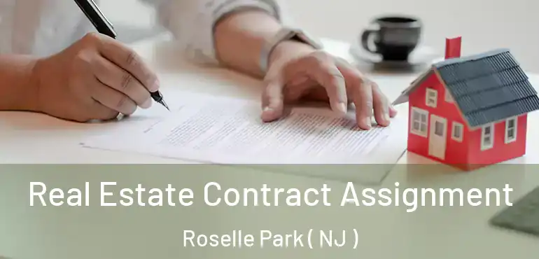  Real Estate Contract Assignment Roselle Park ( NJ )