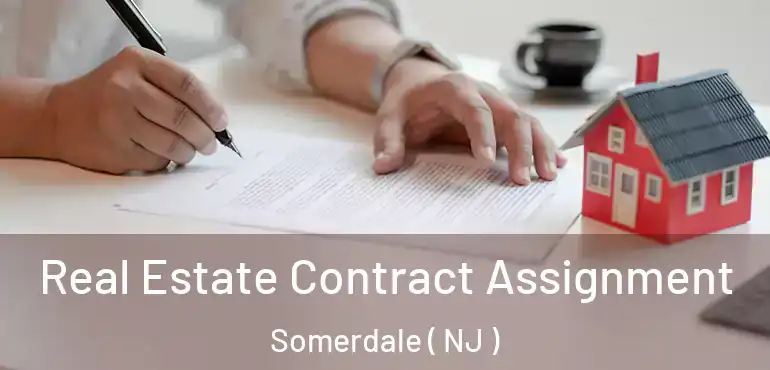  Real Estate Contract Assignment Somerdale ( NJ )