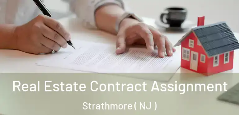  Real Estate Contract Assignment Strathmore ( NJ )
