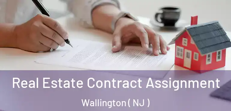  Real Estate Contract Assignment Wallington ( NJ )
