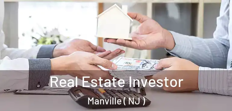  Real Estate Investor Manville ( NJ )