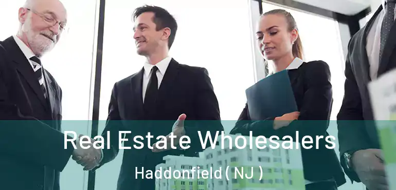  Real Estate Wholesalers Haddonfield ( NJ )