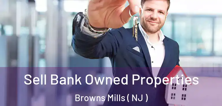  Sell Bank Owned Properties Browns Mills ( NJ )