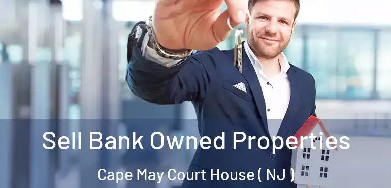  Sell Bank Owned Properties Cape May Court House ( NJ )