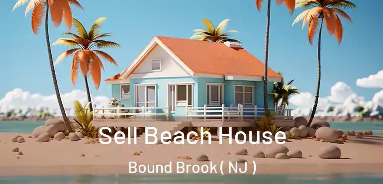 Sell Beach House Bound Brook ( NJ )