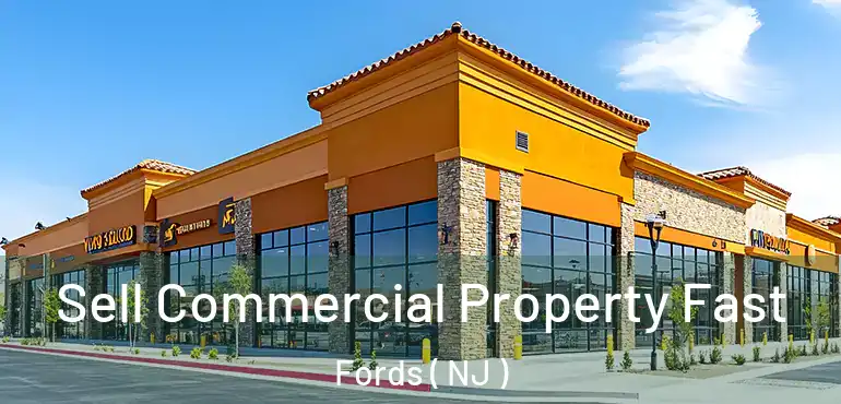  Sell Commercial Property Fast Fords ( NJ )