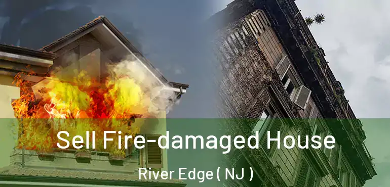  Sell Fire-damaged House River Edge ( NJ )