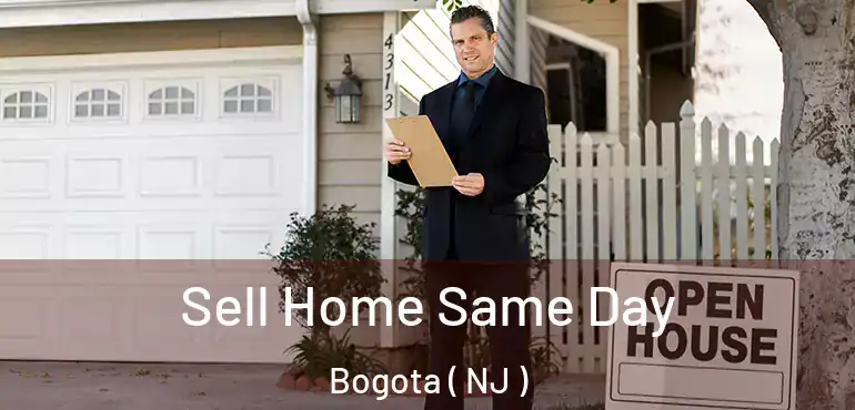  Sell Home Same Day Bogota ( NJ )