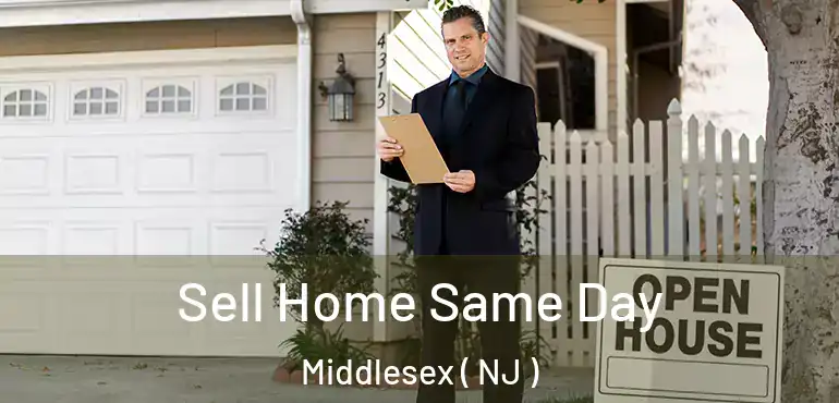  Sell Home Same Day Middlesex ( NJ )
