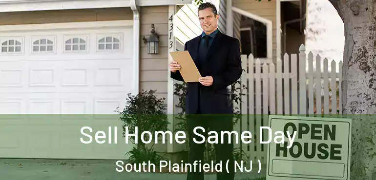  Sell Home Same Day South Plainfield ( NJ )