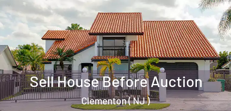  Sell House Before Auction Clementon ( NJ )