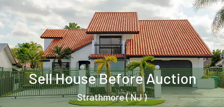  Sell House Before Auction Strathmore ( NJ )