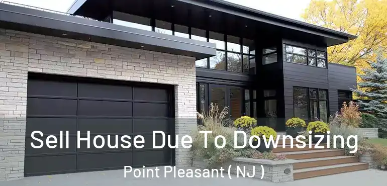  Sell House Due To Downsizing Point Pleasant ( NJ )