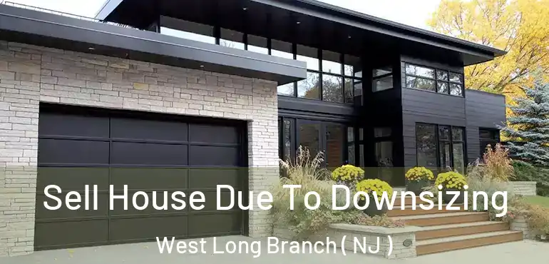  Sell House Due To Downsizing West Long Branch ( NJ )