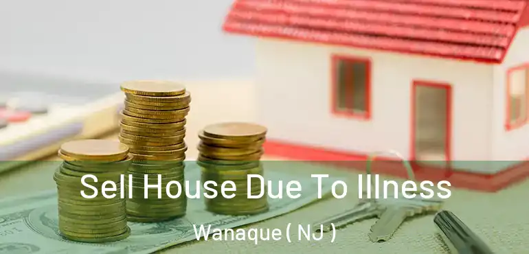  Sell House Due To Illness Wanaque ( NJ )