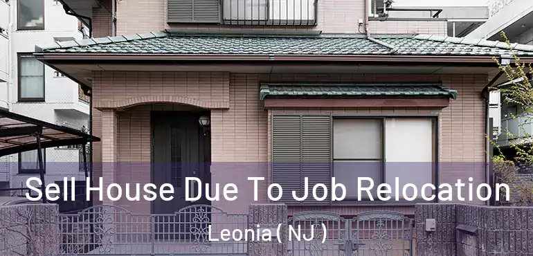  Sell House Due To Job Relocation Leonia ( NJ )