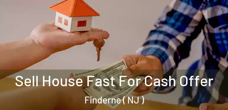  Sell House Fast For Cash Offer Finderne ( NJ )