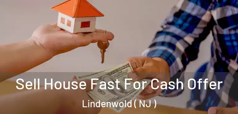  Sell House Fast For Cash Offer Lindenwold ( NJ )