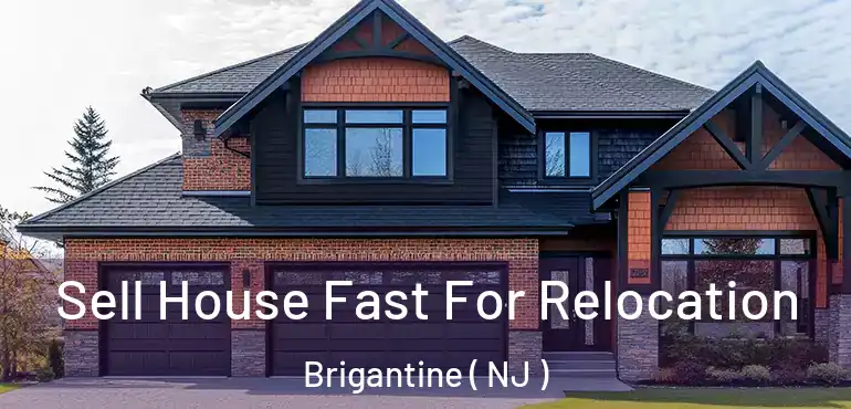  Sell House Fast For Relocation Brigantine ( NJ )
