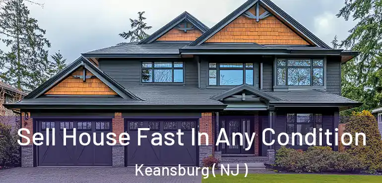  Sell House Fast In Any Condition Keansburg ( NJ )