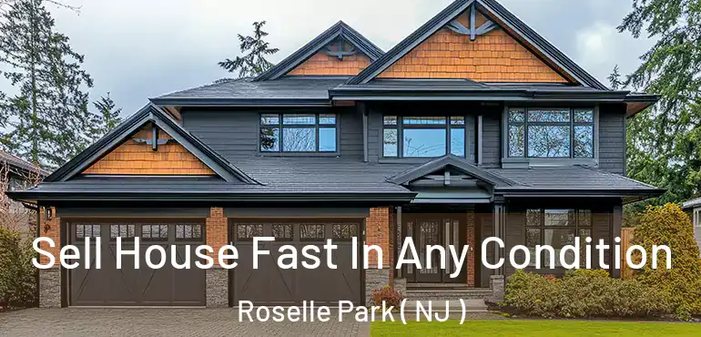  Sell House Fast In Any Condition Roselle Park ( NJ )
