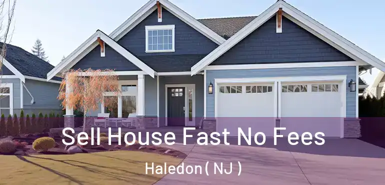  Sell House Fast No Fees Haledon ( NJ )