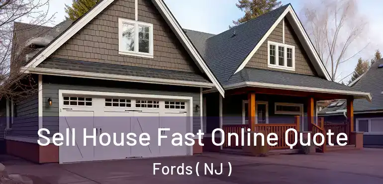  Sell House Fast Online Quote Fords ( NJ )