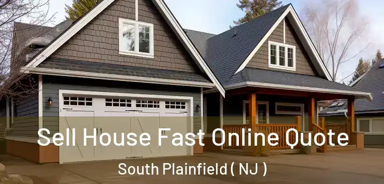  Sell House Fast Online Quote South Plainfield ( NJ )