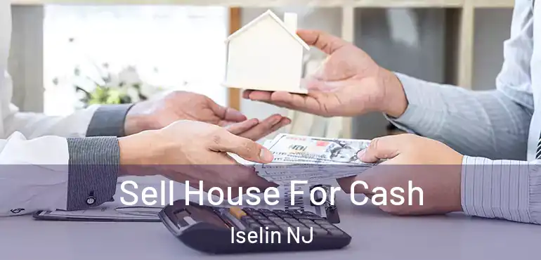  Sell House For Cash Iselin NJ