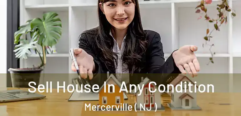  Sell House In Any Condition Mercerville ( NJ )