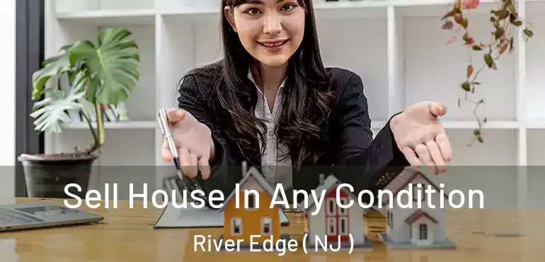  Sell House In Any Condition River Edge ( NJ )