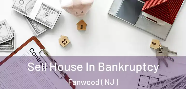  Sell House In Bankruptcy Fanwood ( NJ )
