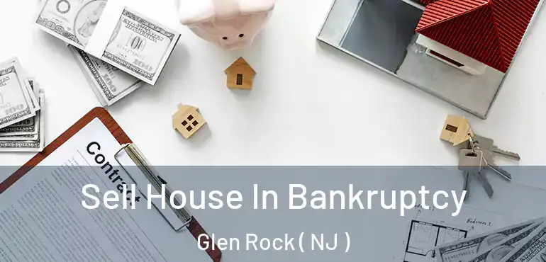  Sell House In Bankruptcy Glen Rock ( NJ )