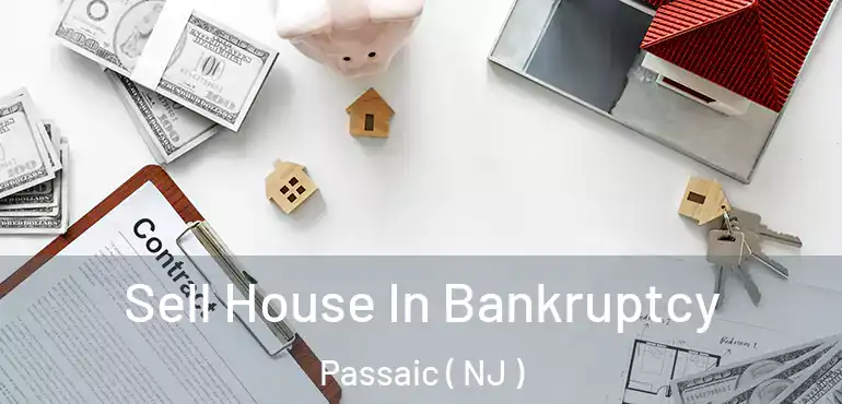  Sell House In Bankruptcy Passaic ( NJ )
