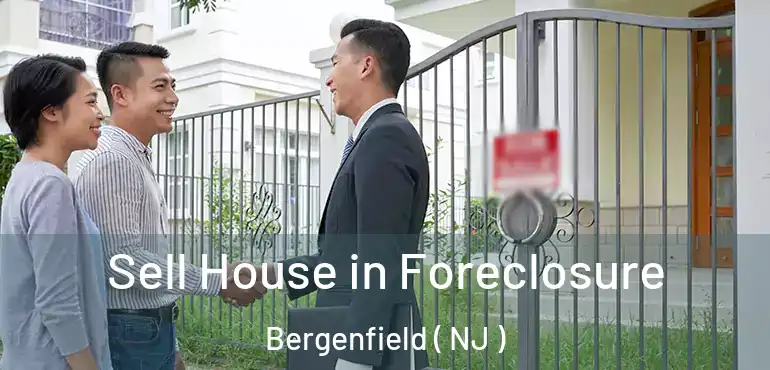  Sell House in Foreclosure Bergenfield ( NJ )