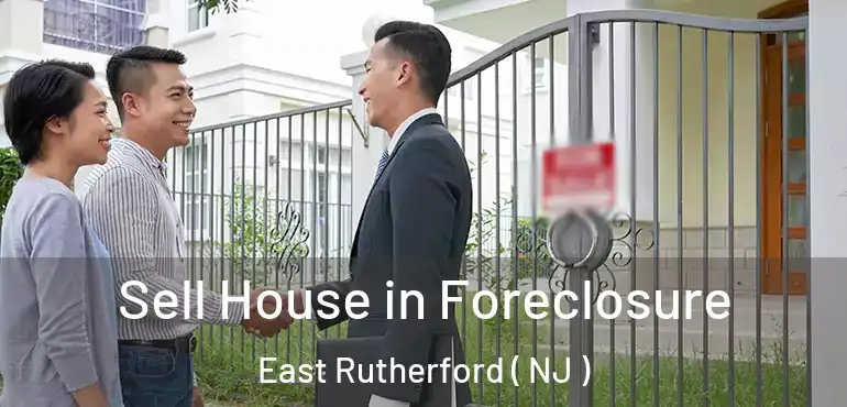  Sell House in Foreclosure East Rutherford ( NJ )