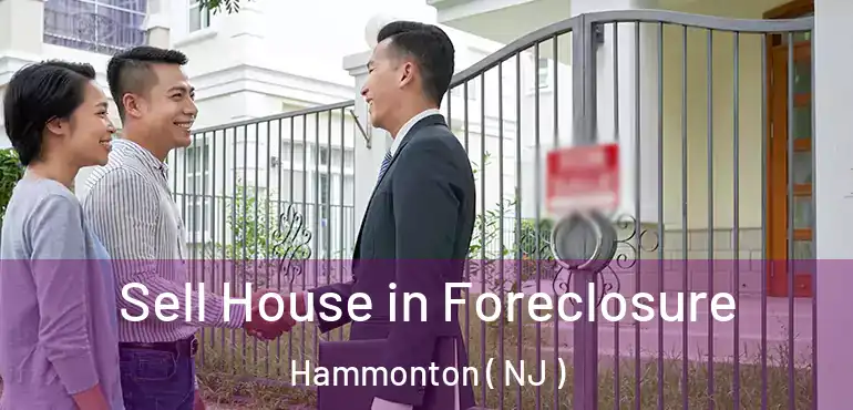  Sell House in Foreclosure Hammonton ( NJ )
