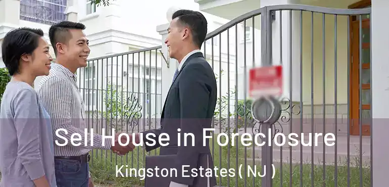  Sell House in Foreclosure Kingston Estates ( NJ )