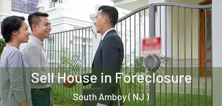  Sell House in Foreclosure South Amboy ( NJ )