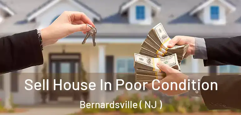  Sell House In Poor Condition Bernardsville ( NJ )