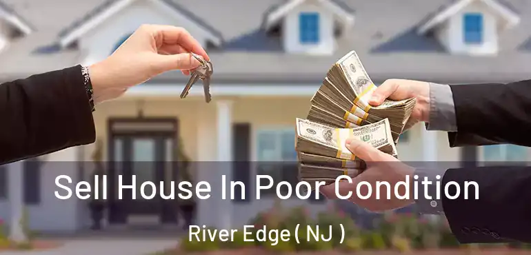  Sell House In Poor Condition River Edge ( NJ )