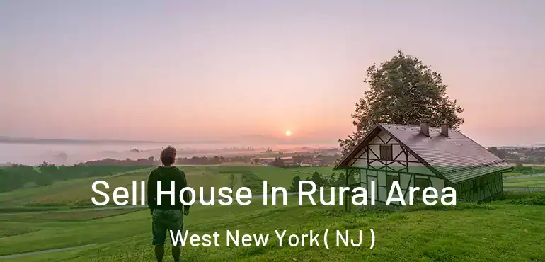  Sell House In Rural Area West New York ( NJ )