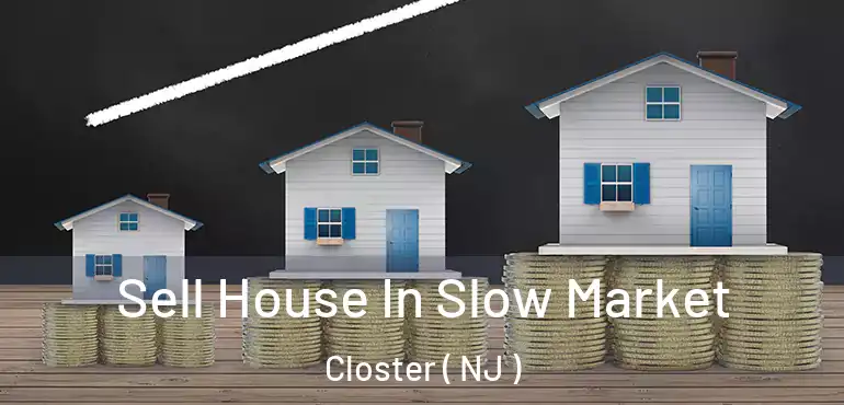  Sell House In Slow Market Closter ( NJ )