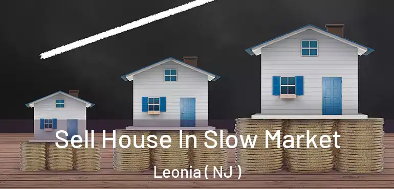 Sell House In Slow Market Leonia ( NJ )
