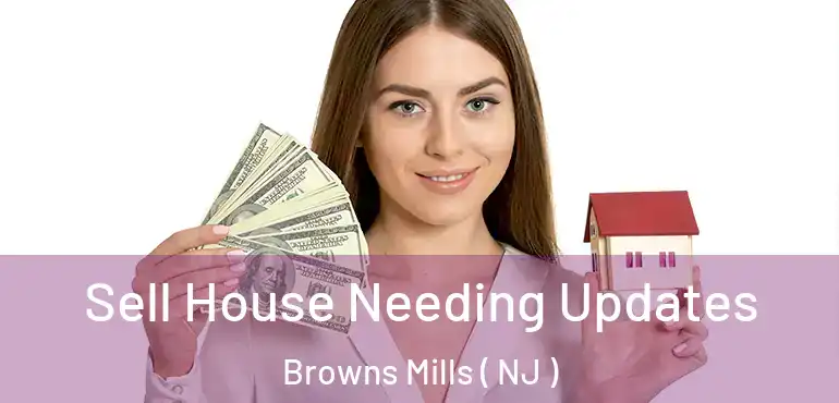  Sell House Needing Updates Browns Mills ( NJ )