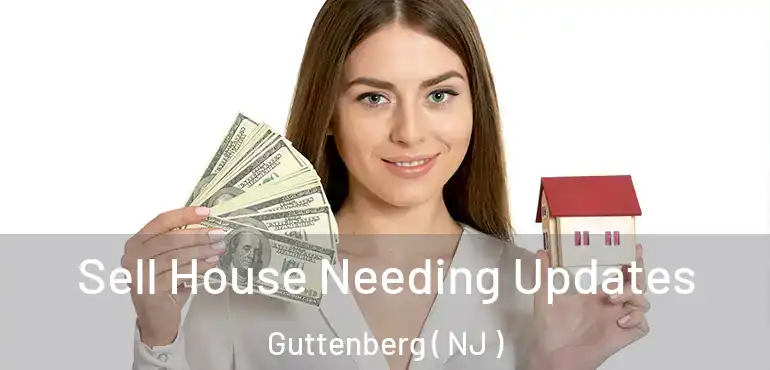  Sell House Needing Updates Guttenberg ( NJ )