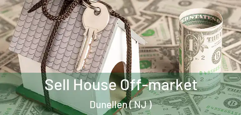  Sell House Off-market Dunellen ( NJ )